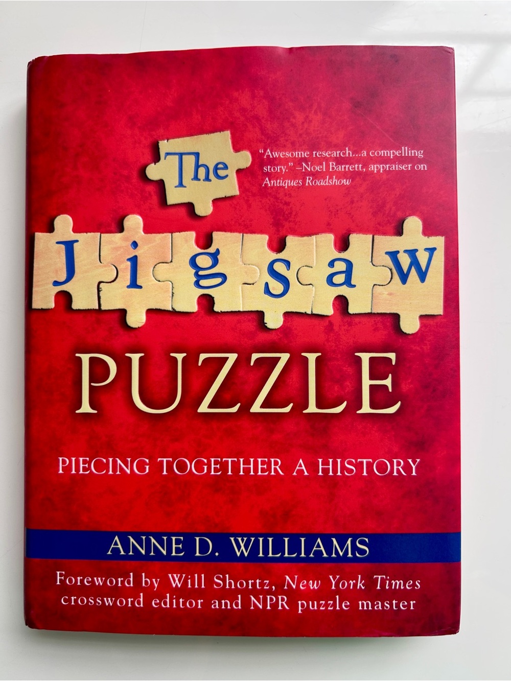 The Jigsaw Puzzle Piecing Together a History Anne Williams 1st Edition Hardcover